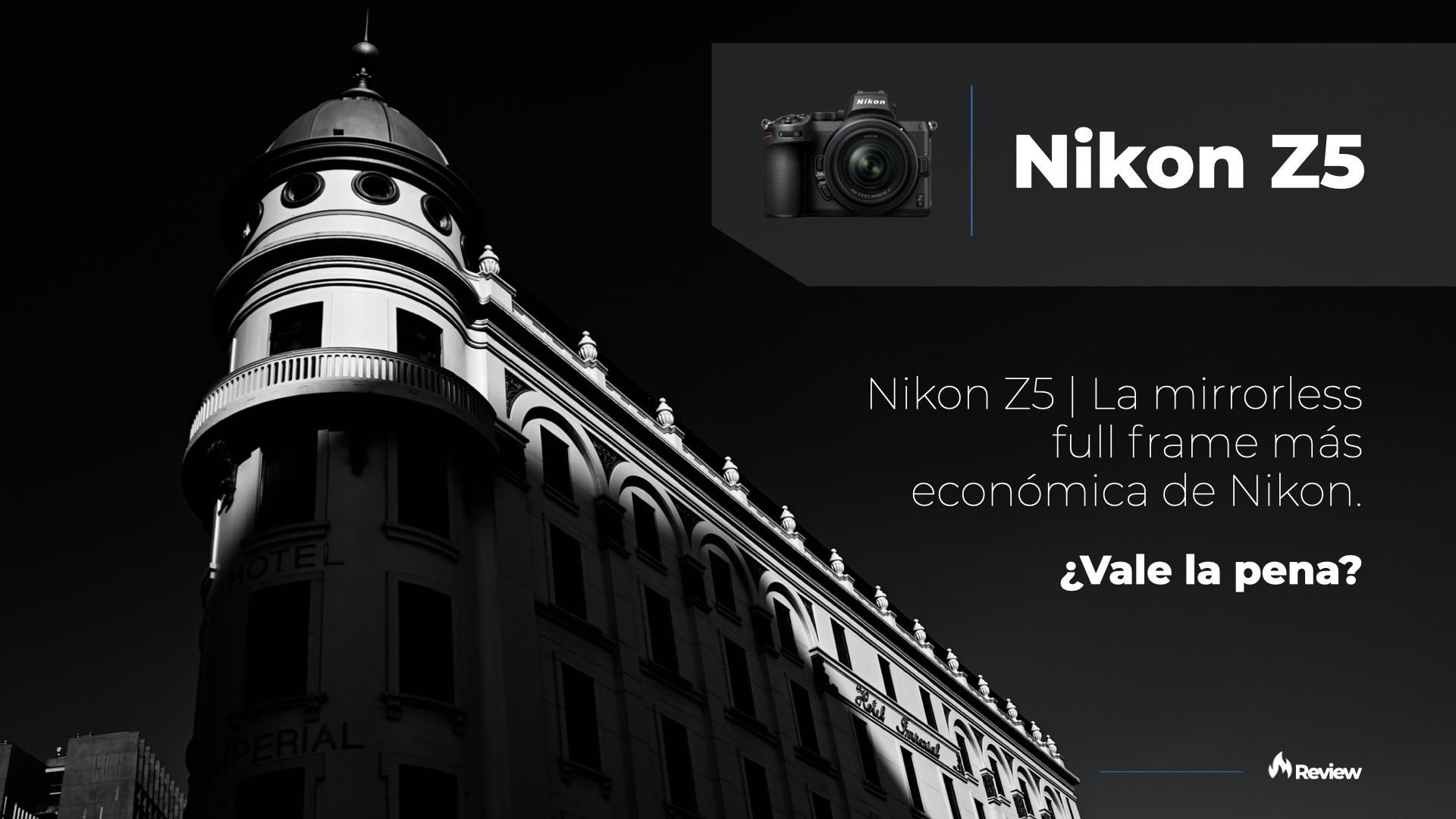 Review  Nikon Z5 - La Mirrorless fullframe más económica.¿Vale la