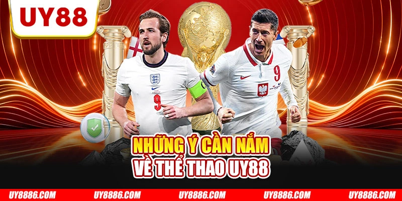 Những ý cần nắm về thể thao UY88